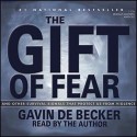 The Gift of Fear: Survival Signals That Protect Us from Violence - Gavin de Becker, Tom Stechschulte