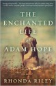 The Enchanted Life of Adam Hope - Rhonda Riley