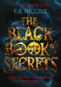 The Black Book of Secrets. F.E. Higgins - F.E. Higgins