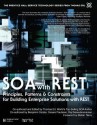 SOA with REST: Principles, Patterns & Constraints for Building Enterprise Solutions with REST (The Prentice Hall Service Technology Series from Thomas Erl) - Thomas Erl, Raj Balasubramanian, Cesare Pautasso, Benjamin Carlyle