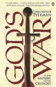 God's War: A New History of the Crusades - Christopher Tyerman