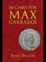 12 Cases for Max Carrados - Ernest Bramah