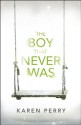 The Boy That Never Was - Karen Perry