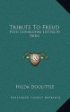 Tribute to Freud: With Unpublished Letters by Freud - H.D.