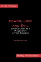 Power, Love and Evil: Contribution to a Philosophy of the Damaged - Wayne Cristaudo