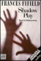 Shadow Play - Frances Fyfield