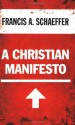 A Christian Manifesto - Francis August Schaeffer