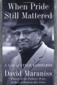 When Pride Still Mattered : A Life of Vince Lombardi - David Maraniss