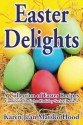 Easter Delights Cookbook - Karen Jean Matsko Hood