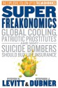 Superfreakonomics - Steven D. Levitt, Stephen J. Dubner