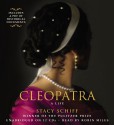 Cleopatra: A Life - Stacy Schiff, Robin Miles