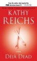 Déjà Dead - Kathy Reichs