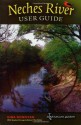 Neches River User Guide - Gina Donovan, Andrew Sansom, Stephen D. Lange, Adrian F. van Dellen