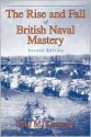 Rise And Fall of British Naval Mastery, The - Paul M. Kennedy