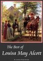 The Best of Louisa May Alcott: Little Women, Good Wives, Little Men, Jo's Boys, An Old-Fashioned Girl, Eight Cousins, Rose in Bloom (Annotated) (7 great books in one) - Louisa May Alcott, M. Di Lernia