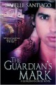 The Guardian's Mark - Isabelle Santiago