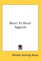 Heart to Heart Appeals - William Jennings Bryan