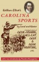 William Elliott's Carolina Sports by Land and Water: Including Incidents of Devil-Fishing, Wild-Cat, Deer, and Bear Hunting, Etc. (Southern Classics Series) - William Elliott