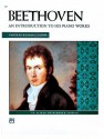 Beethoven: Introduction to His Piano Works (Alfred Masterwork Edition) - Ludwig van Beethoven