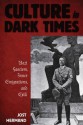 Culture in Dark Times: Nazi Fascism, Inner Emigration, and Exile - Jost Hermand