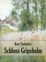 Schloss Gripsholm (mit Anmerkungen) (German Edition) - Kurt Tucholsky, E. Döhnert