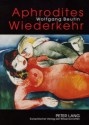 Aphrodites Wiederkehr: Beitraege Zur Geschichte Der Erotischen Literatur Von Der Antike Bis Zur Neuzeit - Wolfgang Beutin