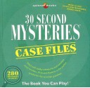 30 Second Mysteries: Case Files: The Book You Can Play! [With Spinner] - Bob Moog