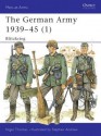 The German Army 1939-45 (1): Blitzkrieg - Nigel Thomas, Stephen Andrew