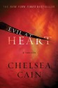 Evil at Heart (Gretchen Lowell, #3) - Chelsea Cain