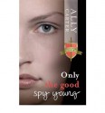 Only the Good Spy Young - Ally Carter