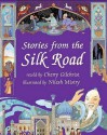 Stories From The Silk Road - Cherry Gilchrist, Nilesh Mistry