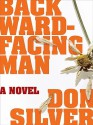 Backward-Facing Man - Don Silver