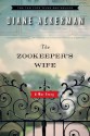 The Zookeeper's Wife: A War Story - Diane Ackerman