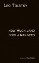 How Much Land Does a Man Need - Leo Tolstoy