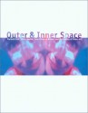 Outer and Inner Space: Pipilotti Rist, Shrin Neshat, Jane and Louise Wilson, and the History of Video Art - John B. Ravenal, Laura Cottingham, Jonathan Crary, Eleanor Heartney