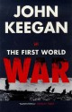 The First World War - John Keegan