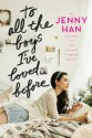 To All the Boys I've Loved Before - Jenny Han