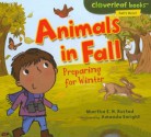 Animals in Fall: Preparing for Winter - Martha E.H. Rustad, Amanda Enright