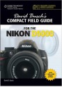 David Busch's Compact Field Guide for the Nikon D5000 - David D. Busch