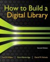 How to Build a Digital Library - Ian H. Witten, David Bainbridge, David M. Nichols