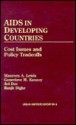 Aids In Developing Countries: Cost Issues And Policy Tradeoffs - Maureen Lewis, Avi Dor, Genevieve Kenney