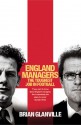 England Managers: The Toughest Job in Football - Brian Glanville