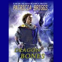 Dragon Bones - Joe Manganiello, Patricia Briggs