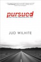 Pursued: God's Divine Obsession with You - Jud Wilhite