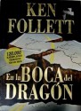 En la boca del dragón - Ken Follett