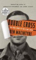 Double Cross: The True Story of the D-Day Spies - Ben Macintyre