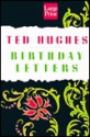 Birthday Letters - Ted Hughes