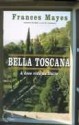 Bella Toscana - Frances Mayes, Waldéa Barcellos