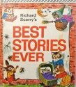 Richard Scarry's Best Stories Ever - Richard Scarry