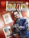 George Eastman and the Kodak Camera - Jennifer Fandel, Gordon Purcell